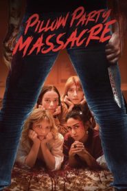 Nonton Pillow Party Massacre 2023