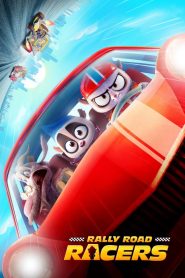 Nonton Rally Road Racers 2023